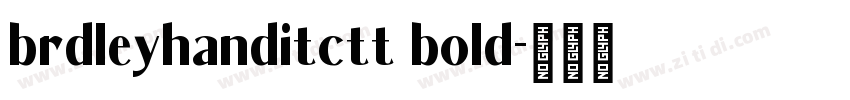 brdleyhanditctt bold字体转换